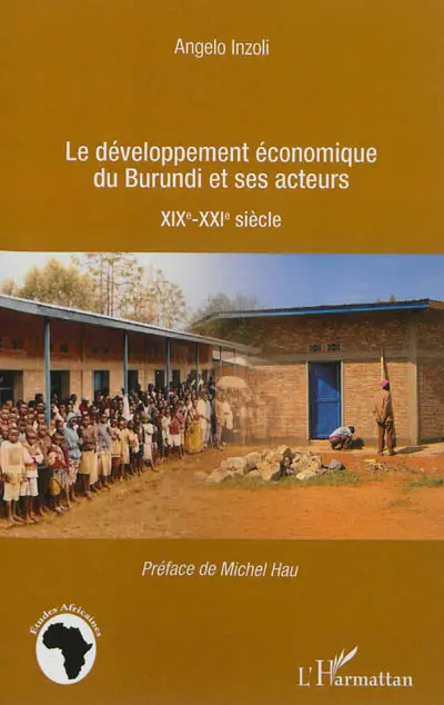 Le développement économique du Burundi et ses acteurs : XIXe-XXIe siècle