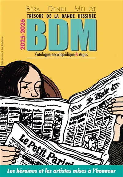 Trésors de la bande dessinée : BDM, catalogue encyclopédique & argus, 2025-2026 : les héroïnes et les artistes mises à l'honneur
