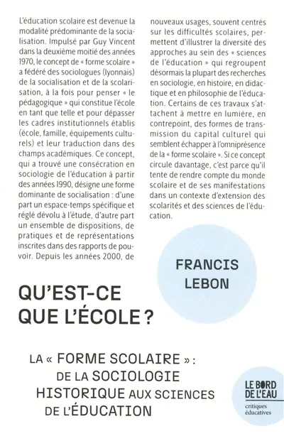 Qu'est-ce que l'école ? : la "forme scolaire" : de la sociologie historique aux sciences de l'éducation
