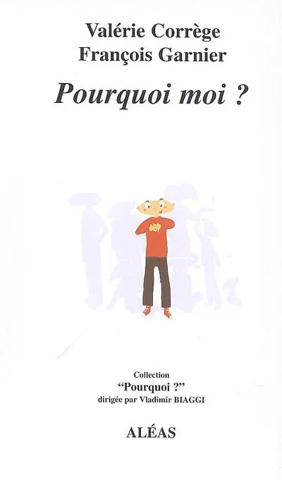Pourquoi moi ? : essai sur le sentiment de fragilité