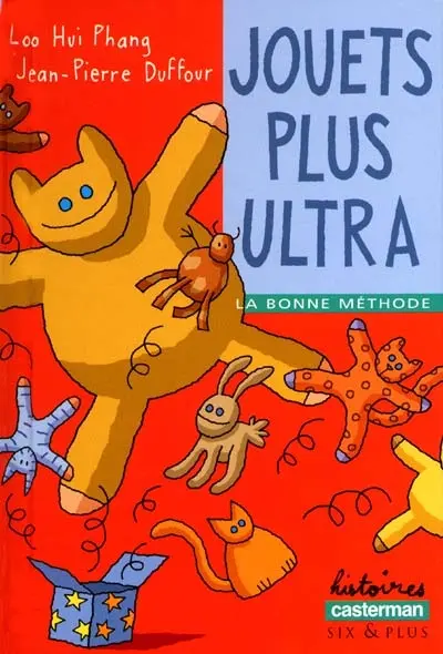 La bonne méthode. Vol. 2001. Jouets plus ultra