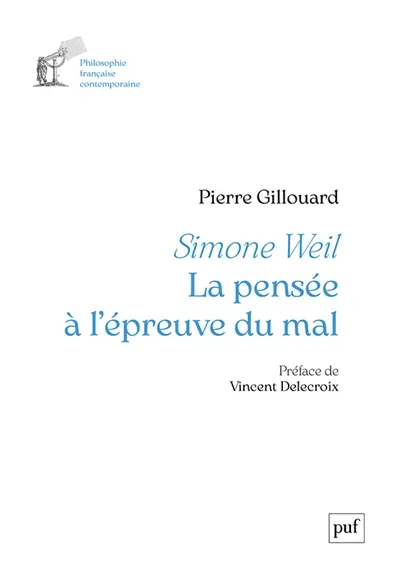 Simone Weil : la pensée à l'épreuve du mal