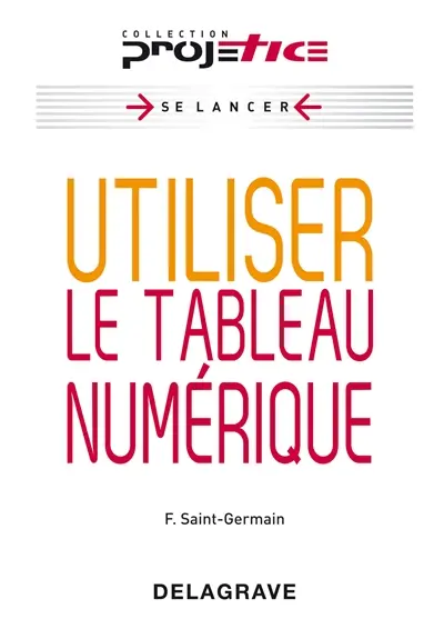 Utiliser le tableau numérique