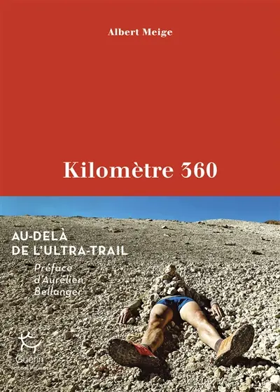 Kilomètre 360 : au-delà de l'ultra-trail