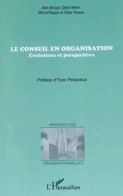Le conseil en organisation : évolutions et perspectives