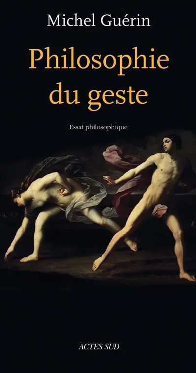 Philosophie du geste : essai