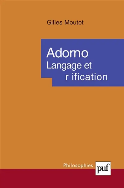 Adorno : langage et réification