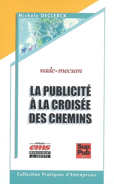 La publicité à la croisée des chemins ou Comment la publicité construit son histoire