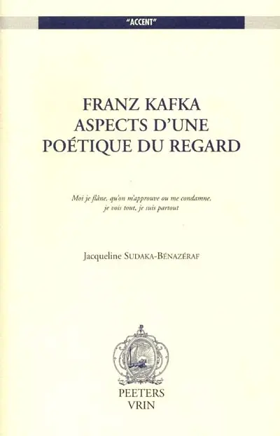 Franz Kafka, aspects d'une poétique du regard