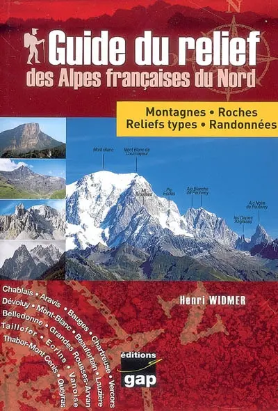 Guide du relief des Alpes françaises du Nord : montagnes, roches, reliefs types, randonnées