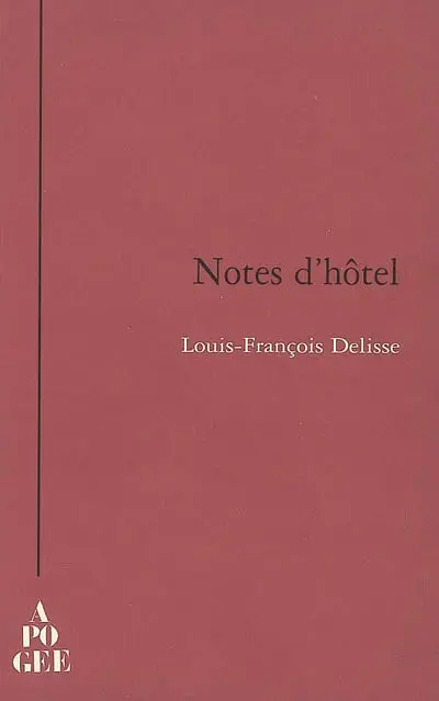Notes d'hôtel : édition révisée et définitive 1991-2007
