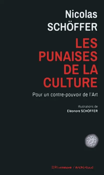 Les punaises de la culture : pour un contre-pouvoir de l'art