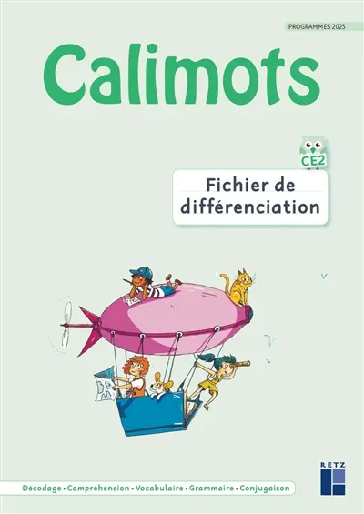 Calimots CE2 : fichier de différenciation : décodage, compréhension, vocabulaire, grammaire, conjugaison