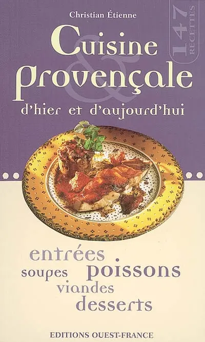 Cuisine provençale d'hier et d'aujourd'hui