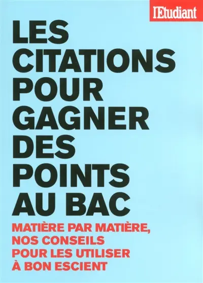 Les citations pour gagner des points au bac : matière par matière, nos conseils pour les utiliser à bon escient
