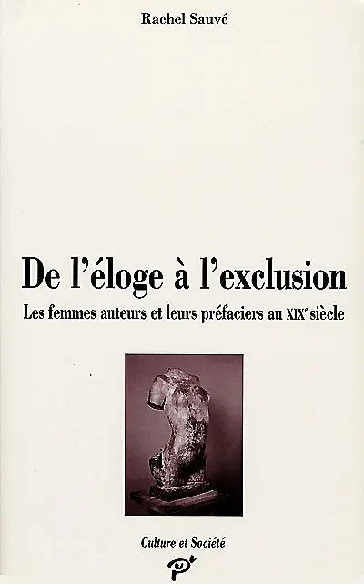 De l'éloge à l'exclusion : les femmes auteurs et leurs préfaciers au XIXe siècle