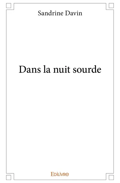 Dans la nuit sourde