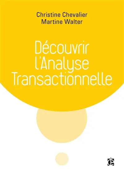 Découvrir l'analyse transactionnelle