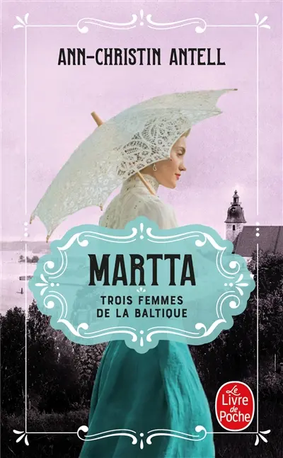 Trois femmes de la Baltique. Vol. 2. Martta
