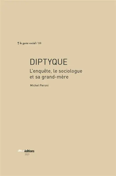 Diptyque : l'enquête, le sociologue et sa grand-mère