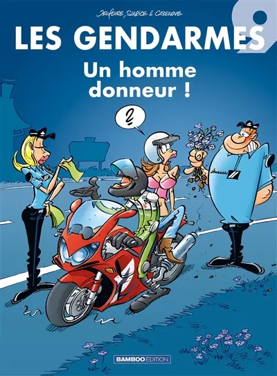 Les gendarmes. Vol. 9. Un homme donneur !
