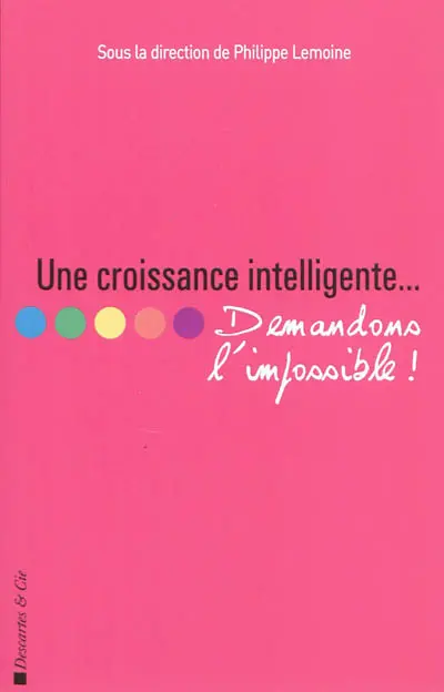 Une croissance intelligente... : demandons l'impossible !