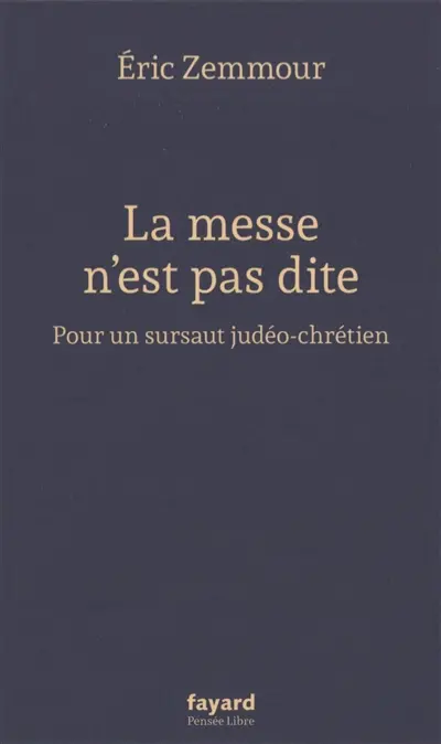 La messe n'est pas dite : pour un sursaut judéo-chrétien