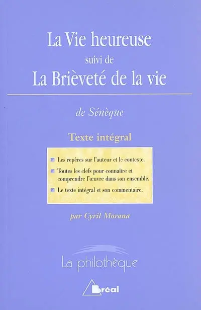 La vie heureuse. La briéveté de la vie : texte intégral
