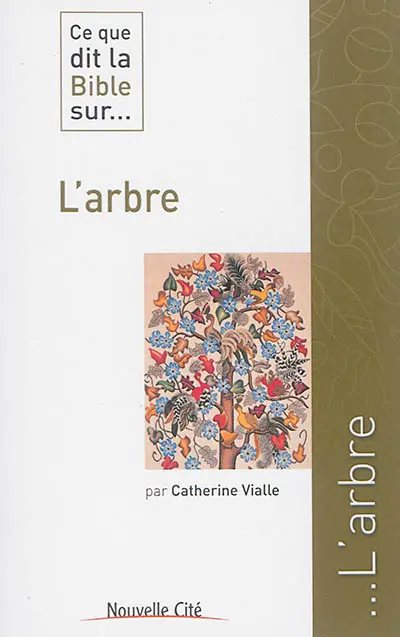 Ce que dit la Bible sur... l'arbre