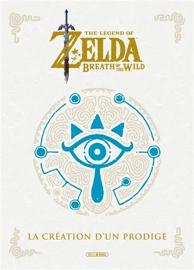 The legend of Zelda : breath of the wild : la création d'un prodige