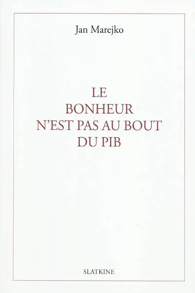 Le bonheur n'est pas au bout du PIB