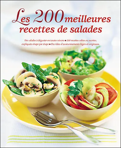 Les 200 meilleures recettes de salades