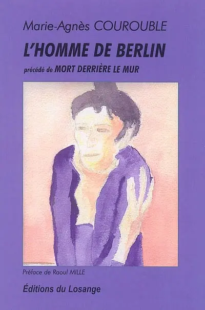 L'homme de Berlin. Mort derrière le mur