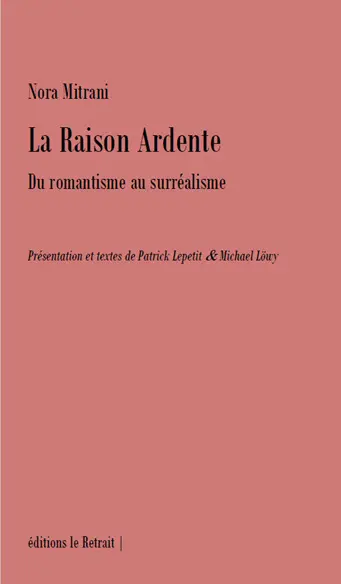 La raison ardente : du romantisme au surréalisme