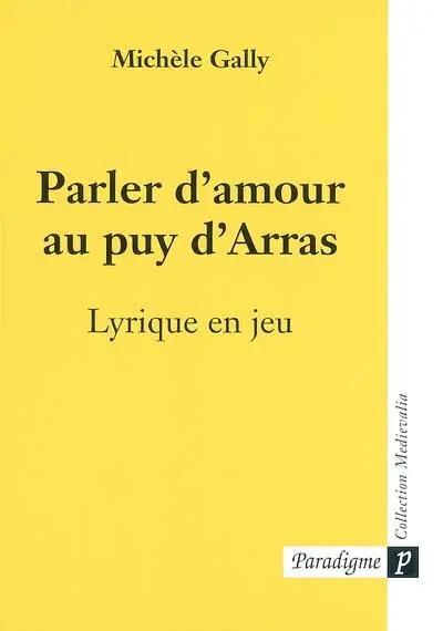 Parler d'amour au puy d'Arras : lyrique en jeu