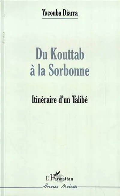 Du Kouttab à la Sorbonne : itinéraire d'un talibé