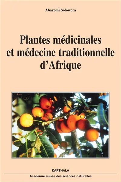 Plantes médicinales et médecine traditionnelle d'Afrique