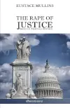 The Rape of Justice : America's tribunal exposed