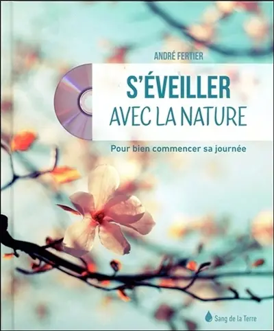 S'éveiller avec la nature : pour bien commencer sa journée