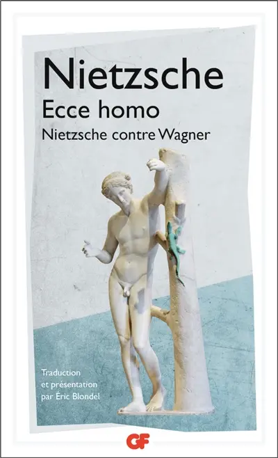 Ecce homo. Nietzsche contre Wagner