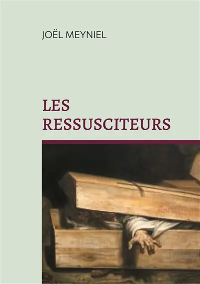 Les ressusciteurs : Chroniques criminelles VII