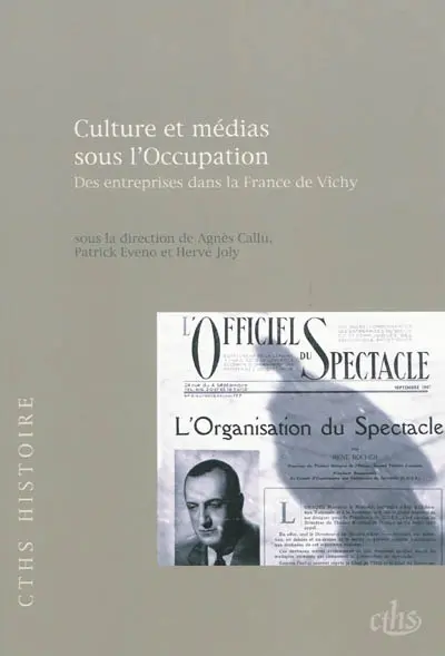 Culture et médias sous l'Occupation : des entreprises dans la France de Vichy