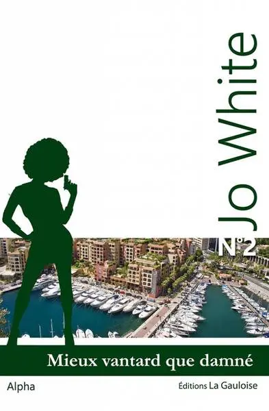 Jo White. Vol. 2. Mieux vantard que damné : roman policier
