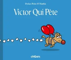 Victor qui pète. Vol. 1