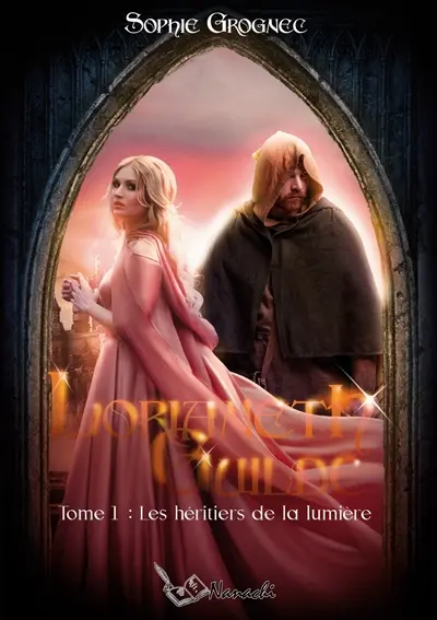 Lorianeth Guilde : Tome 1 : Les héritiers de la lumière