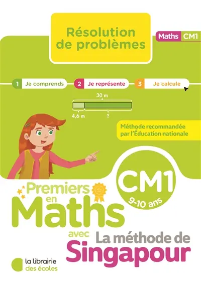 Premiers en maths avec la méthode de Singapour, CM1, 9-10 ans : résolution de problèmes