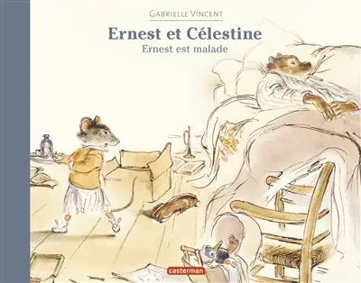 Ernest et Célestine. Ernest est malade