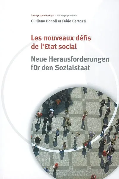 Les nouveaux défis de l'Etat social. Neue Herausforderungen für den Sozialstaat
