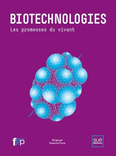 Biotechnologies : les promesses du vivant