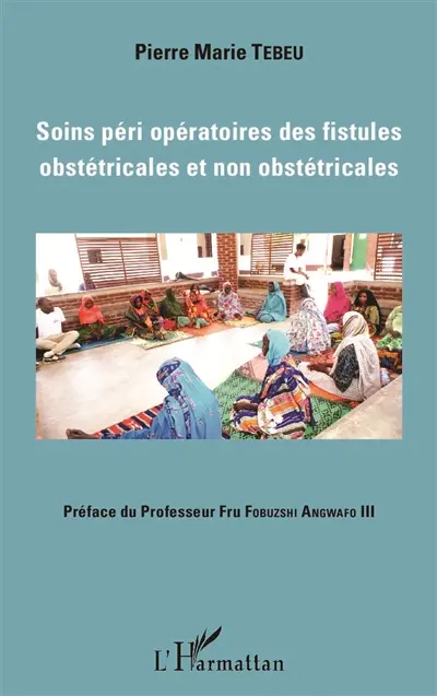 Soins péri-opératoires des fistules obstétricales et non obstétricales